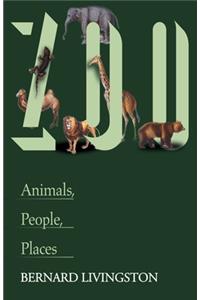 Zoo: Animals, People, Places