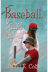 Baseball, Bullies & Angels
