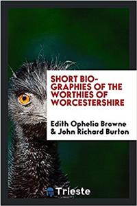 Short Biographies of the Worthies of Worcestershire