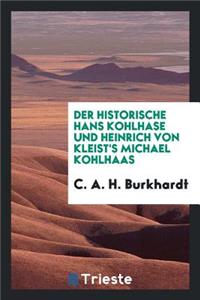 Der Historische Hans Kohlhase Und Heinrich Von Kleist's Michael Kohlhaas