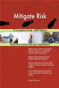 Mitigate Risk A Complete Guide - 2019 Edition