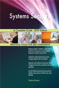 Systems Security A Complete Guide - 2019 Edition