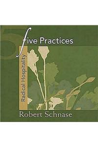 Five Practices - Radical Hospitality