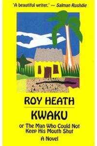 Kwaku, or, the Man Who Could Not Keep His Mouth Shut