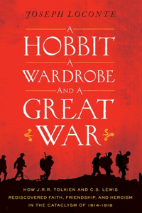 Hobbit, a Wardrobe, and a Great War