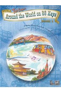 Around the World on 88 Keys, Bk 1: A Global Music Tour with 7 Original Piano Solos