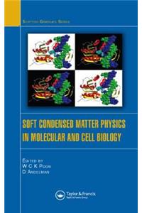 Soft Condensed Matter Physics in Molecular and Cell Biology