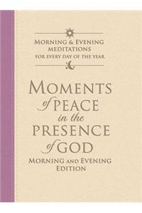 Moments of Peace in the Presence of God