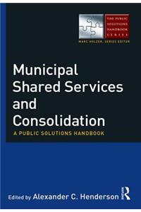 Municipal Shared Services and Consolidation