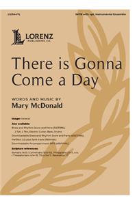 There is Gonna Come a Day