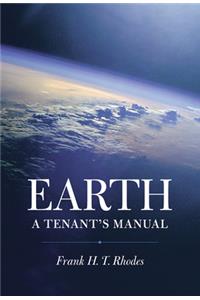 Earth: A Tenant's Manual