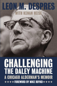 Challenging the Daley Machine