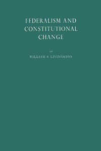 Federalism and Constitutional Change.