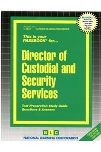 Director of Custodial and Security Services