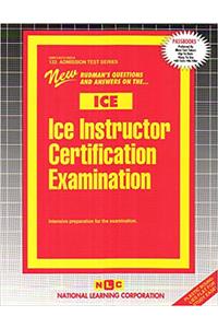 Ice Instructor Certification Examination (Ice)