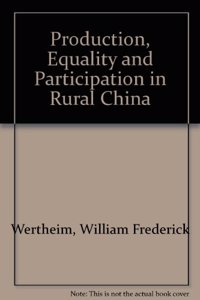 Production, Equality and Participation in Rural China