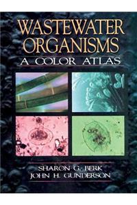 Wastewater Organisms a Color Atlas