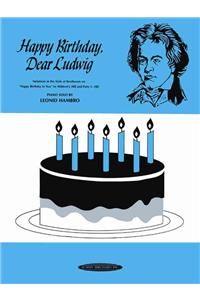 Happy Birthday, Dear Ludwig: Sheet