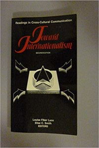 Toward Internationalism: Readings in Cross-cultural Communication