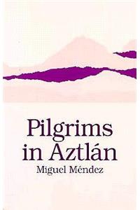 Pilgrims in Aztlan