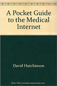 A Pocket Guide to the Medical Internet