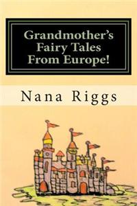 *Grandmother's Fairy Tales* from Europe.