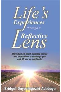 Life's Experiences Through a Reflective Lense