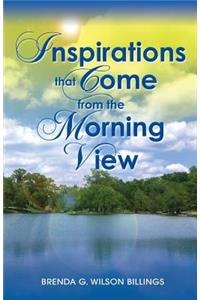 Inspirations That Come from the Morning View