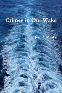Crimes in Our Wake