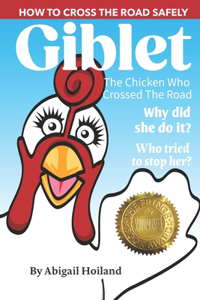 Giblet, The Chicken Who Crossed The Road