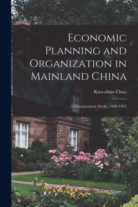 Economic Planning and Organization in Mainland China