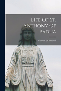 Life Of St. Anthony Of Padua