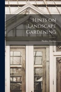 Hints on Landscape Gardening