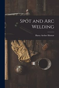 Spot and Arc Welding