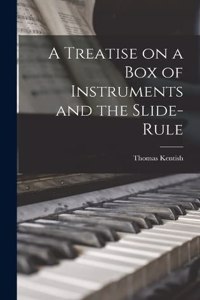 Treatise on a Box of Instruments and the Slide-Rule
