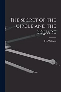 Secret of the Circle and the Square