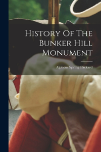 History Of The Bunker Hill Monument