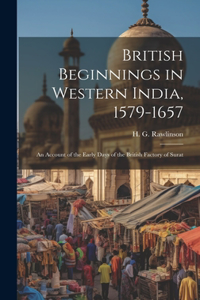 British Beginnings in Western India, 1579-1657