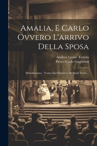 Amalia, E Carlo Ovvero L'arrivo Della Sposa