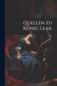 Quellen zu König Lear.