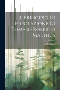 Il Principio di Popolazione di Tomaso Roberto Malthus