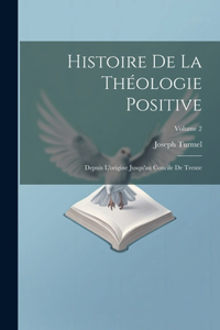 Histoire de la théologie positive