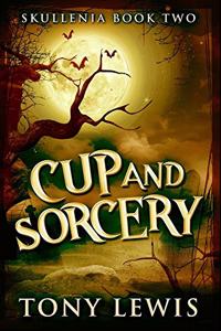 Cup and Sorcery