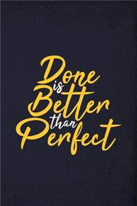 Done is better than perfect