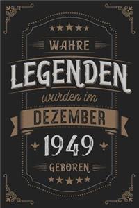 Wahre Legenden wurden im Dezember 1949 geboren