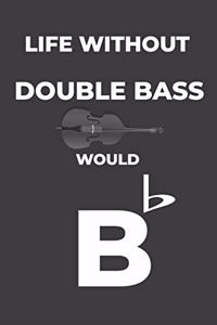 Life Without Double Bass