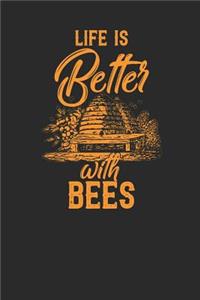 Life Is Better With Bees