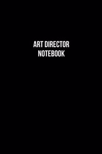 Art Director Notebook - Art Director Diary - Art Director Journal - Gift for Art Director