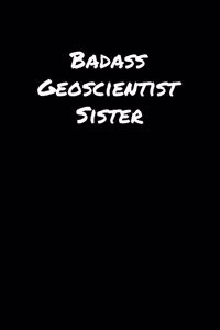 Badass Geoscientist Sister