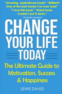 Change Your Life Today